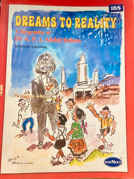 Dreams to Reality A Biography of Dr A P J Abdul Kalam by Srinivas Laxman