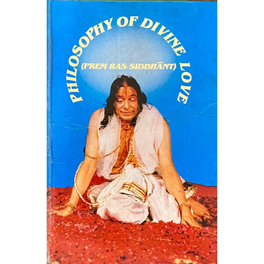 Philosophy of Divine Love by Jagadguru Shri Kripalu Mahaprabhu