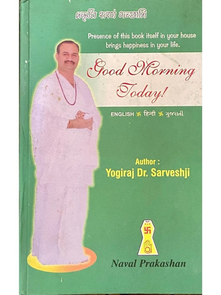 Good Morning Today by Yogiraj Dr Sarveshji