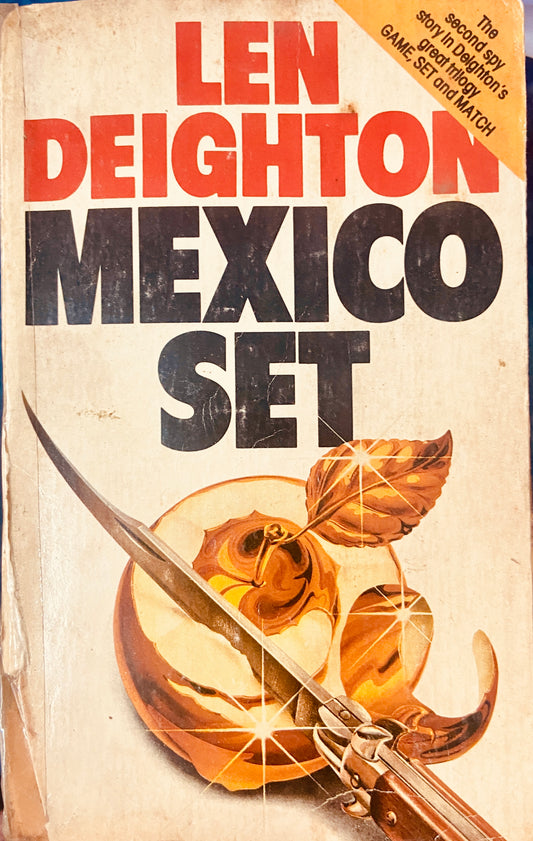 Mexico Set by Len Deighton