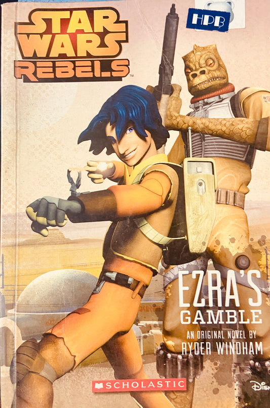 Star Wars Rebels - Ezra's Gamble by Ryder Windham
