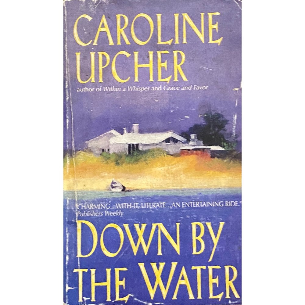 Down by The Water by Caroline Upcher