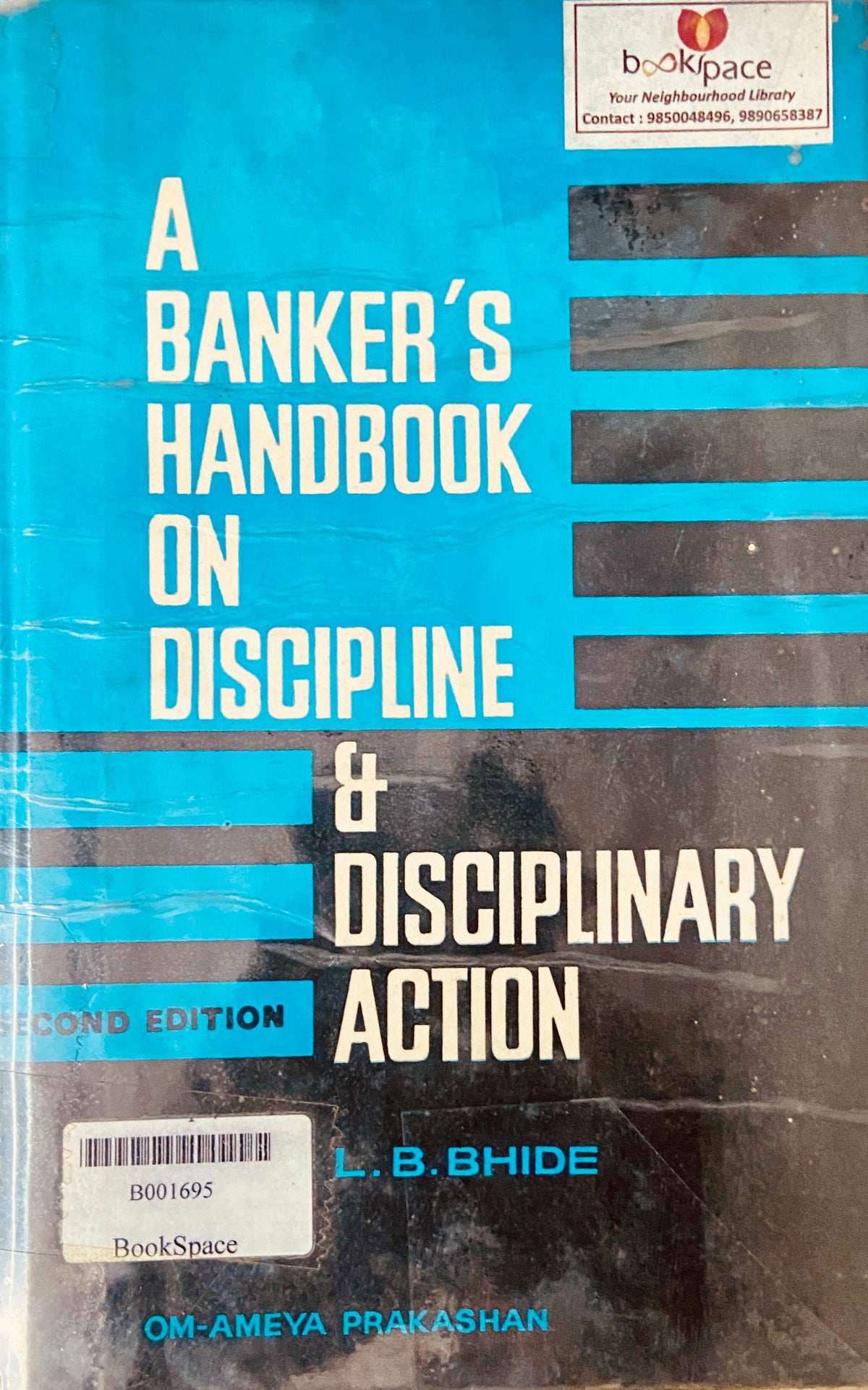 A Bankers handbook in Discipline and Disciplinary Action by L B Bhide