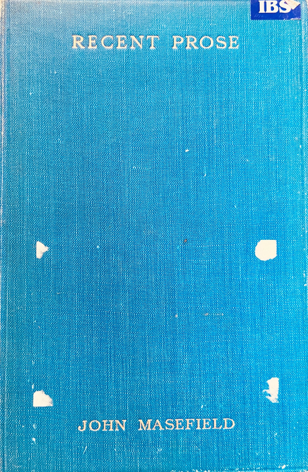 Recent Prose by John Masefield