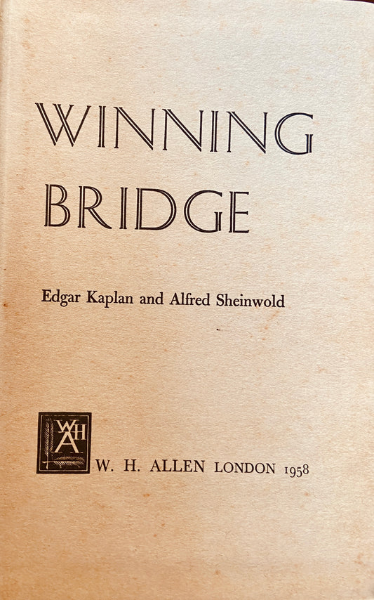 How to play Winning Bridge by Edgar Kaplan and Alfred Sheinwold (1958)