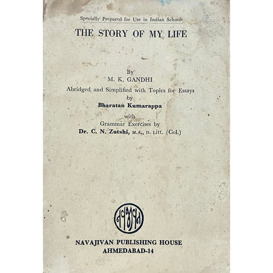 The Story of My Life by M K Gandhi