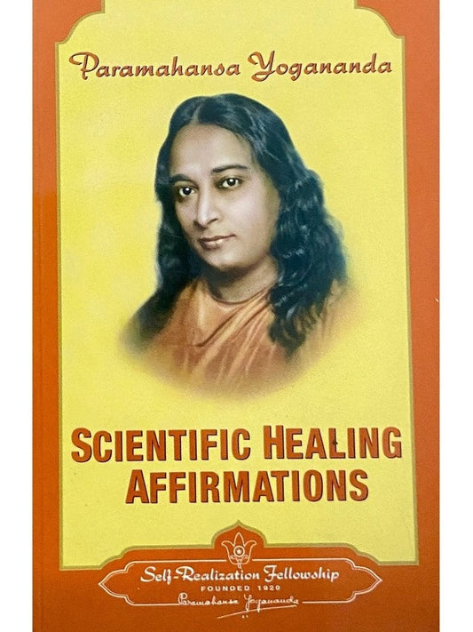 Scientific Healing Affirmations by Paramahansa Yogananda (P)