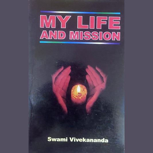 My Life And Missionby Swami Vivekananda