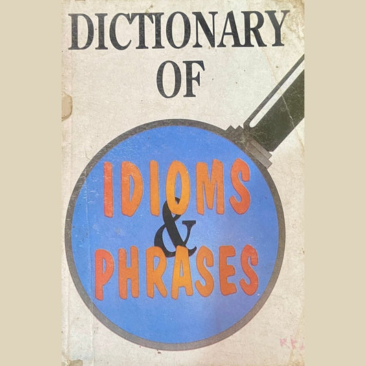 Dictionary of Idioms & Phrases