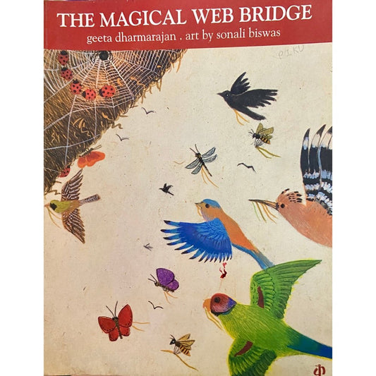 The Magical Web Bridge by Geeta Dharmarajan, Sonali Biswas (D)