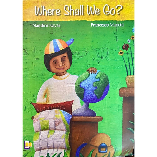 Where Shall We Go? by Nandini Nayar, Francesco Manetti (D)