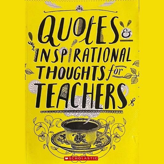 Quotes & Inspirational Thoughts for Teachers