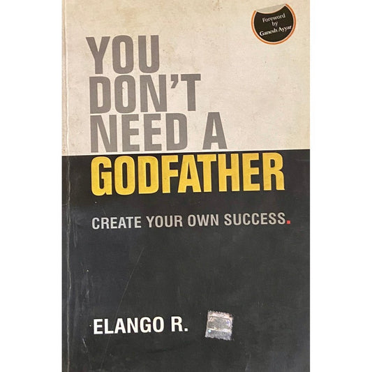 You Dont Need A Godfather by Elango R