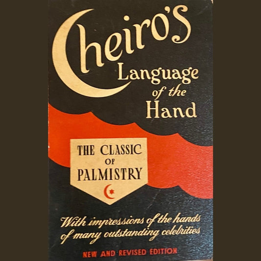 Cheiro's Language of the Hand - The Classic of Palmistry