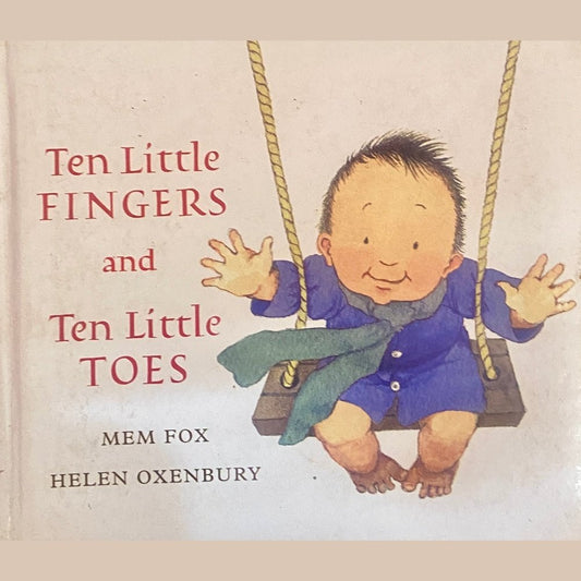 Ten Little Fingers and Ten Little Toes by Mem Fox, Helen Oxenbury (Board Book)