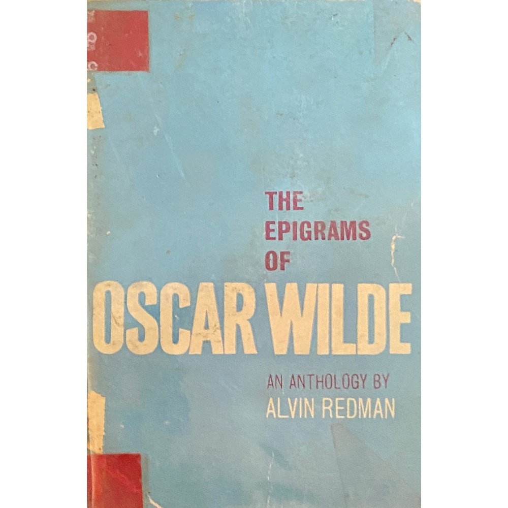 The Epigrams of Oscar Wilde by Alvin Redman