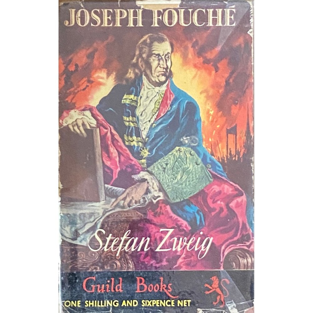 Joseph Fouche by Stefen Zweig