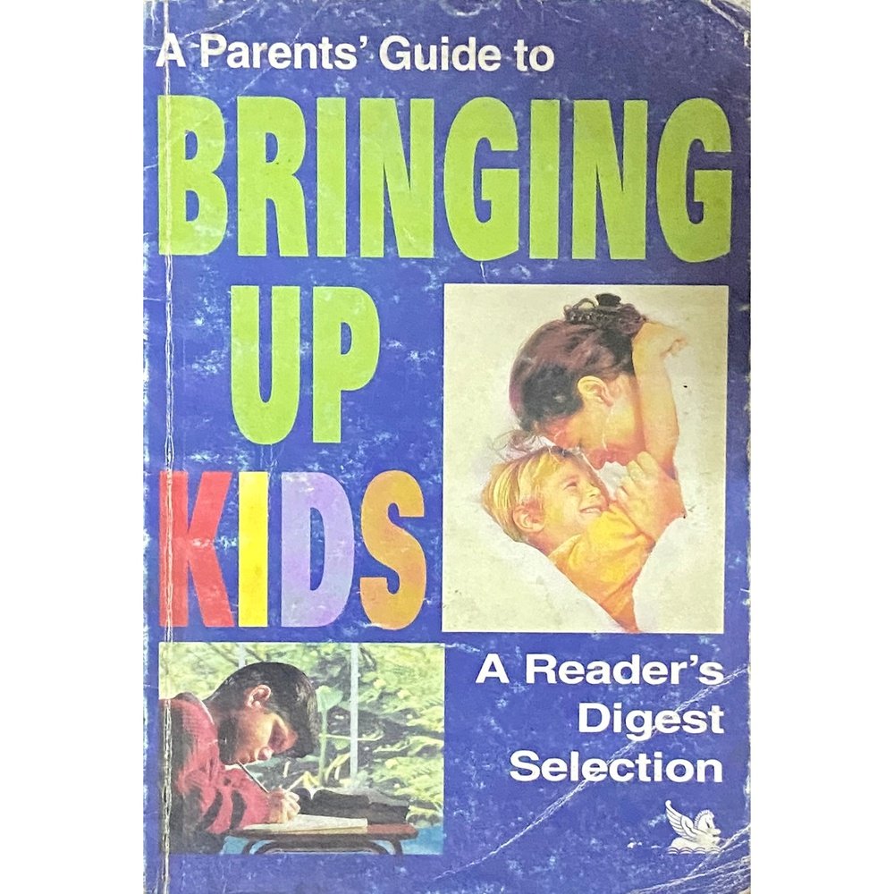 Bringing Up Kids by Readers Digest