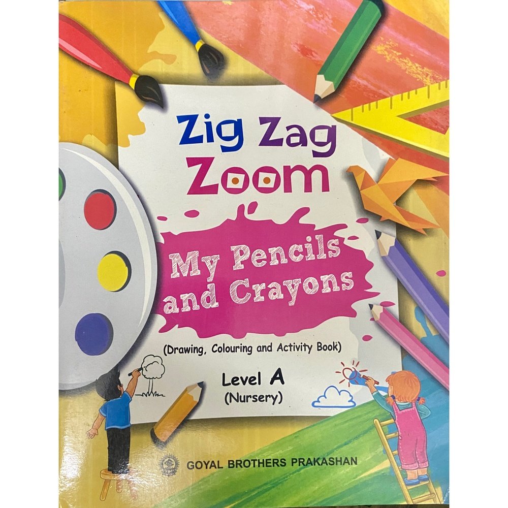 Zig Zag Zoom My Pencils and Crayons Level A Nursery D