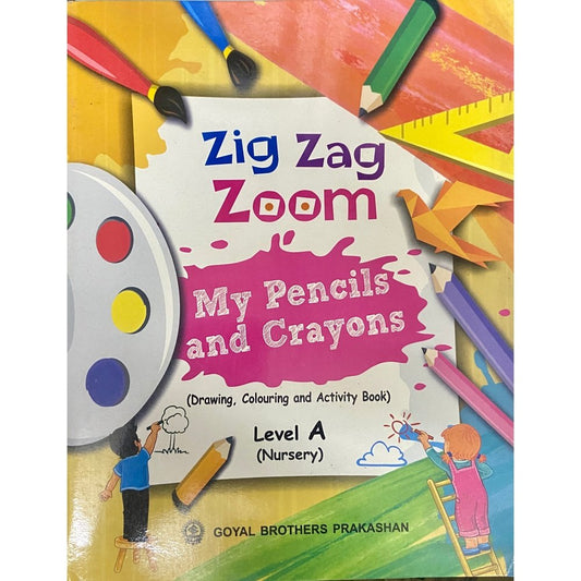 Zig Zag Zoom My Pencils and Crayons Level A Nursery D