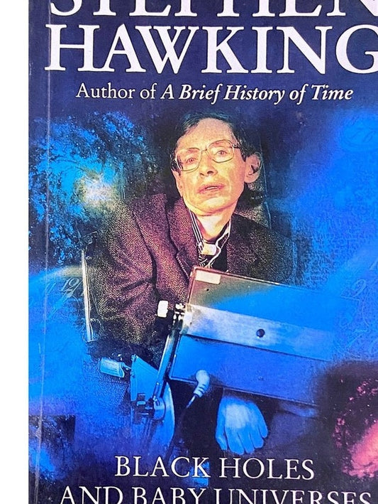 Black Holes And Baby Universes and Other Essays by Stephen Hawking