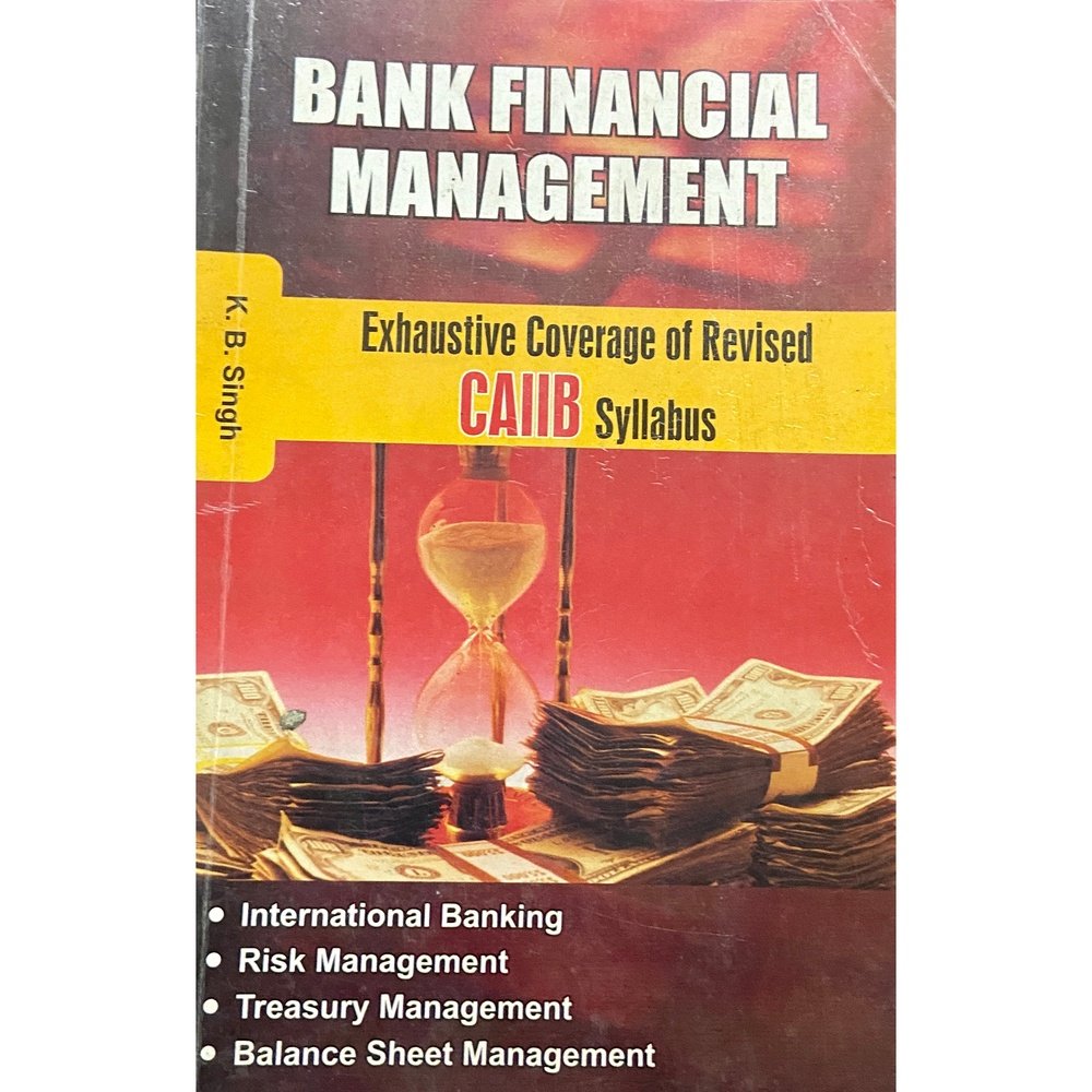 Bank Financial Management by K B Singh
