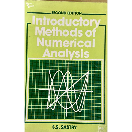 Introductory Methods of Numerical Analysis by S S Sastry