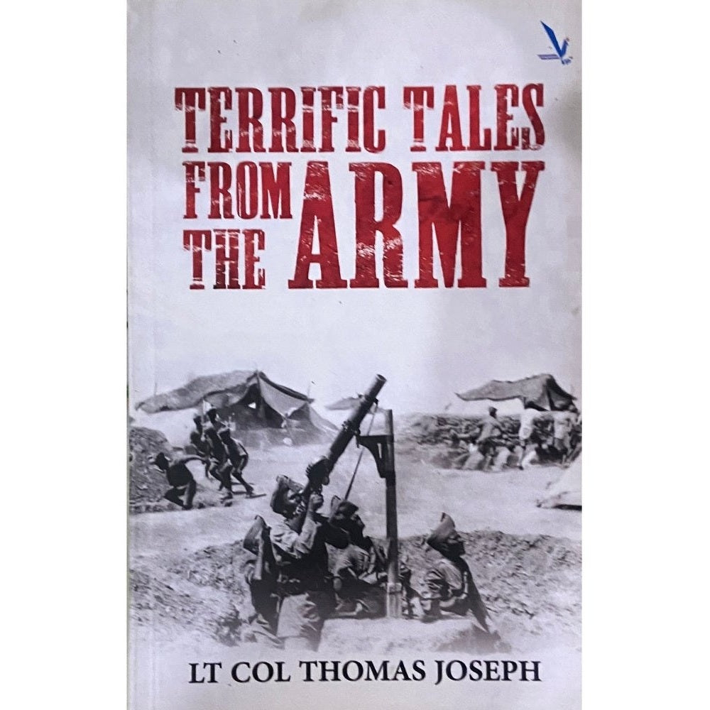 Terrific Tales From The Army by Lt Col Thomas Joseph