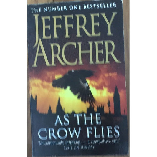 As The Crow Flies by Jeffrey Archer