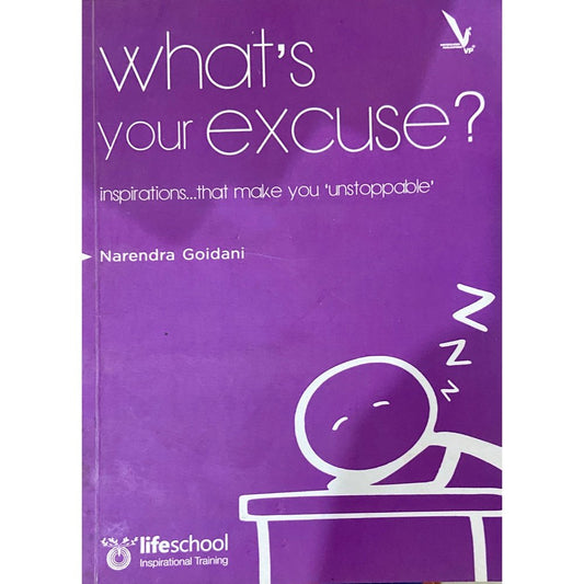 Whats Your Excuse by Narendra Goidani
