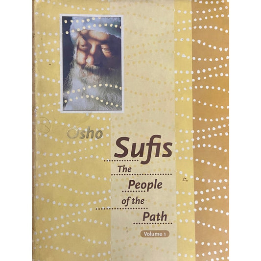 Sufis The People of the Path Volume 1 by Osho