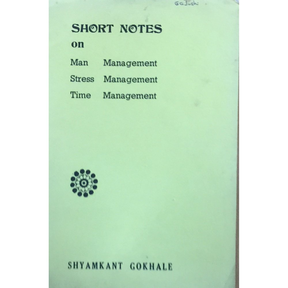 Short Notes on Man, Stress and Time Management by Shyamkant Gokhale