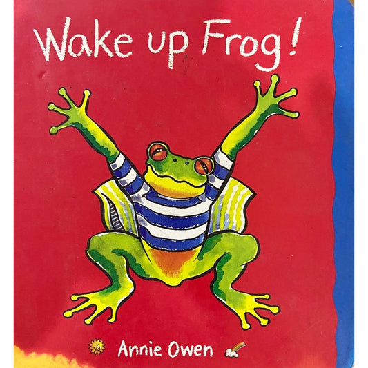 Wake Up Frog by Annie Owen (Board Book)
