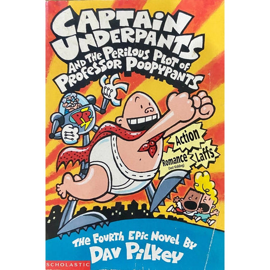 Captain Underpants And The Perilous Plot of Professor Poopypants by Dav Pilkey