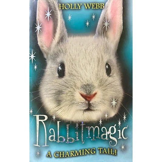 Rabbitmagic by Holly Webb
