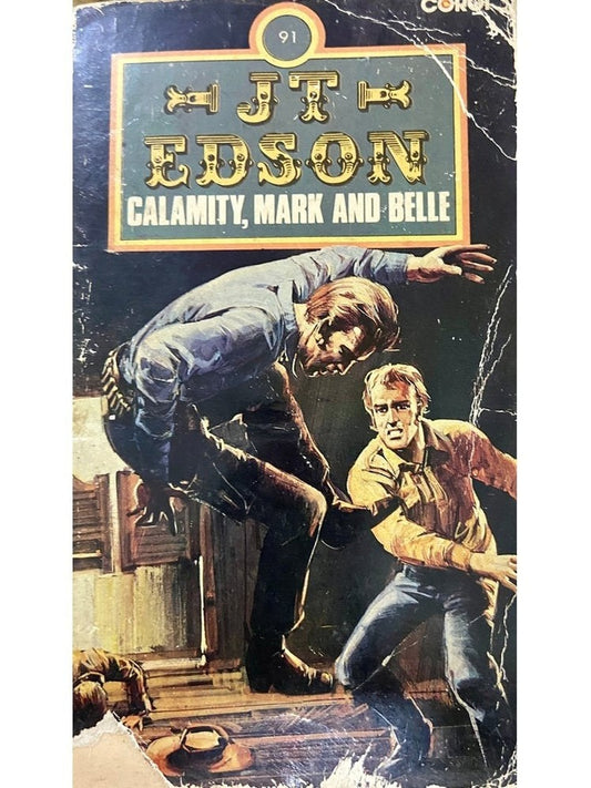 Calamity, Mark and Belle by J T Edson