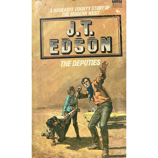 The Deputies by J T Edson