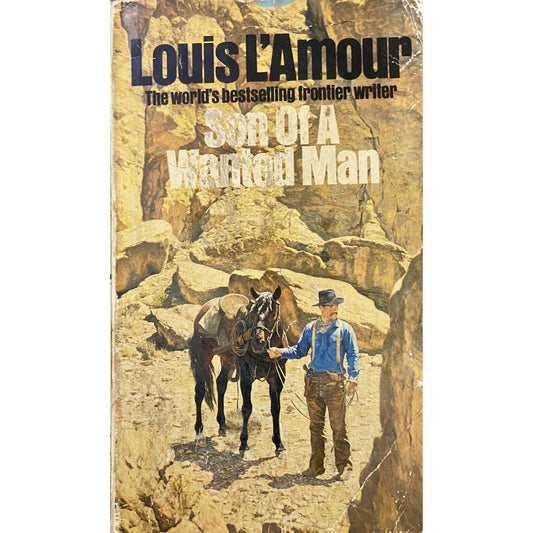 Son of A Wanted Man by Louis L'Amour