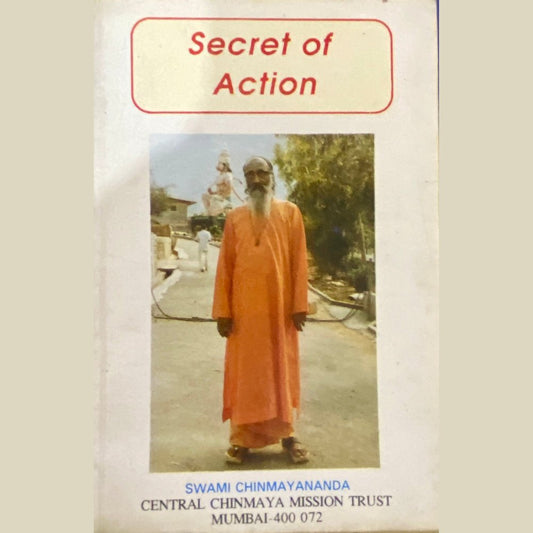 Secret of Action by Swami Chinmayananda