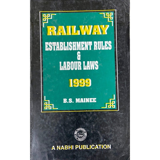 Railway Establishment Rules and Labour Laws 1999