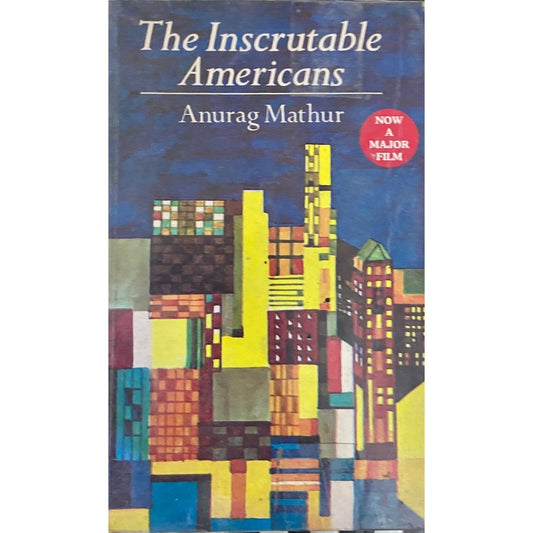 The Inscrutable Americans by Anurag Mathur