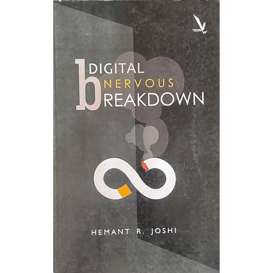 Digital Nervous Breakdown by Hemant Joshi