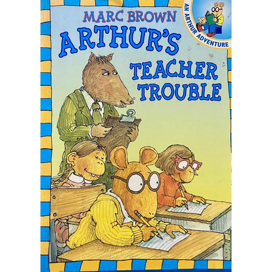 Arthur's Teacher Trouble by Marc Brown (D)