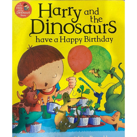 Harry and the Dinosaurs have a Happy Birthday (D)