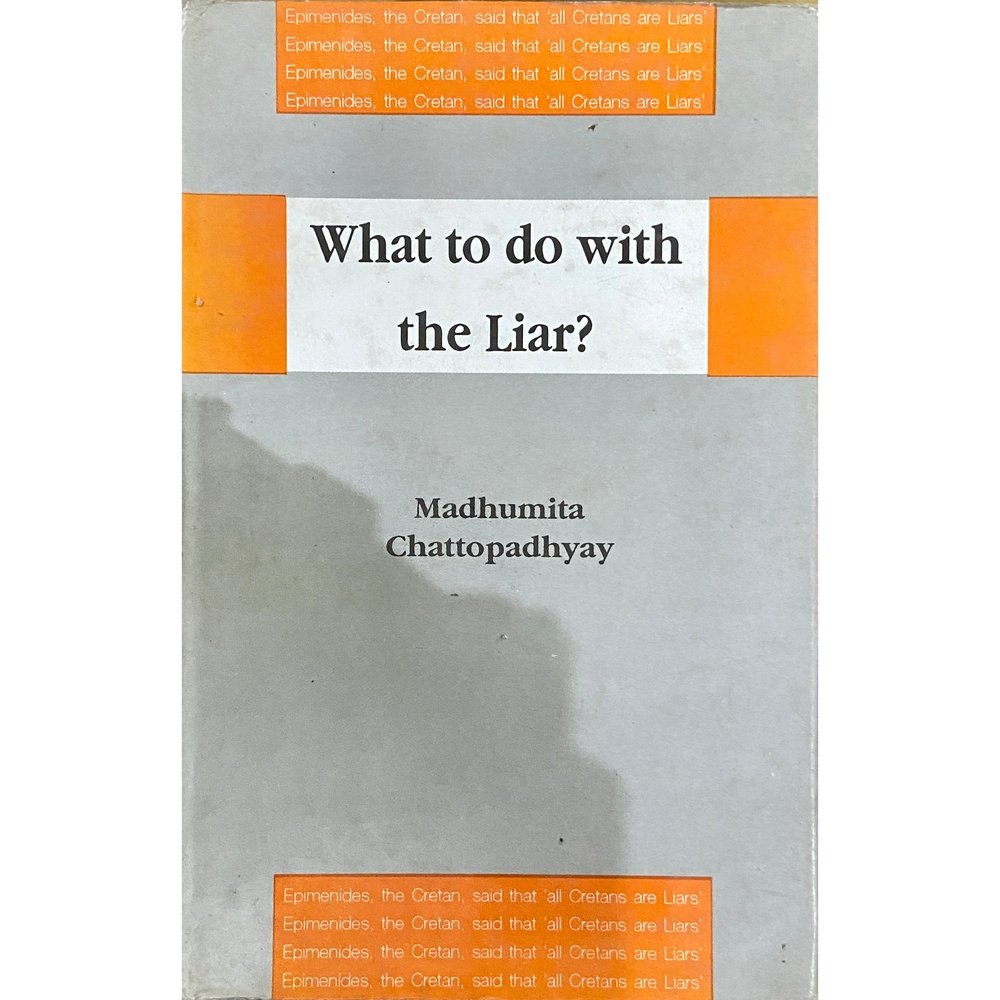 What To Do With The Liar by Madhumita Chattopadhyay