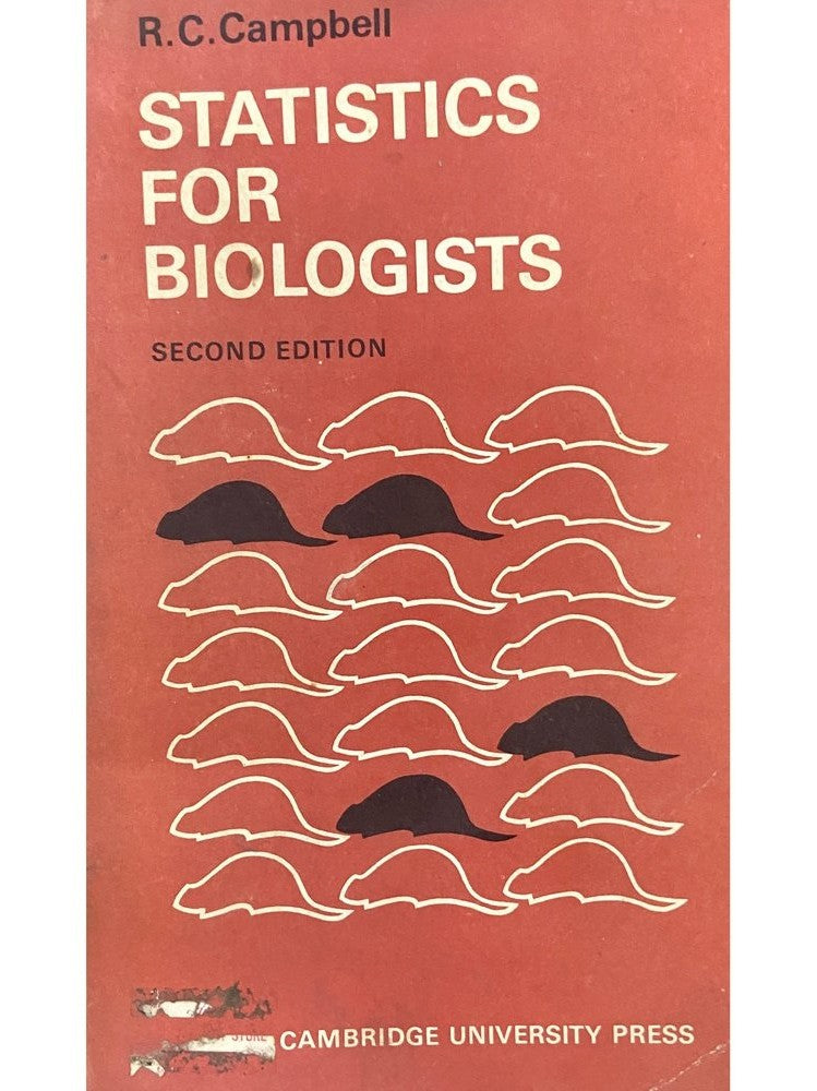 Statistics for Biologists by R C Campbell