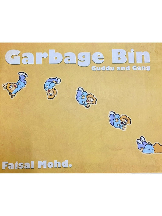 Garbage Bin Guddu and Gang by Faisal Mohd (D)
