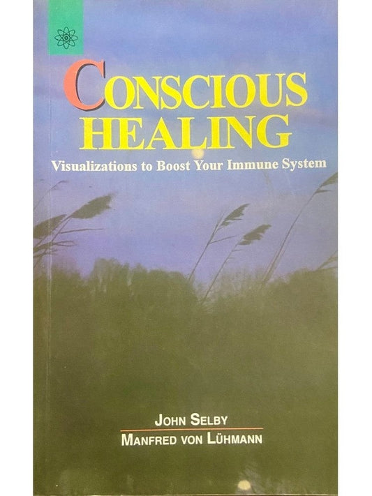 Conscious Healing by John Selby