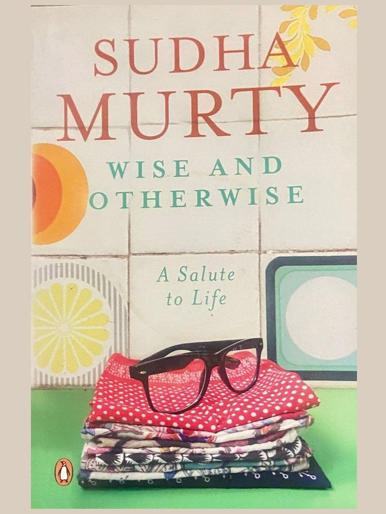 Wise and Otherwise by Sudha Murty