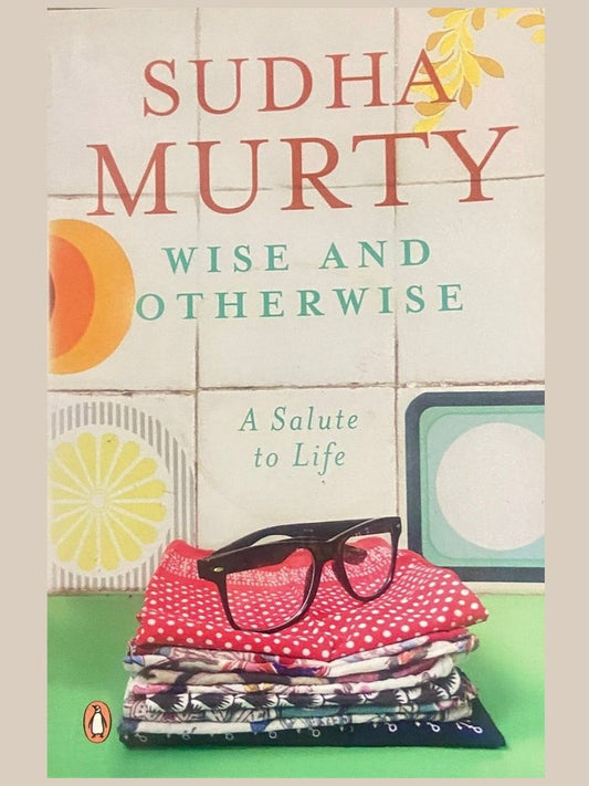 Wise and Otherwise by Sudha Murty